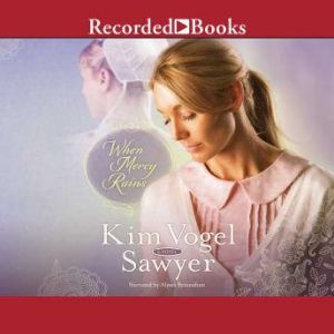 When Mercy Rains, Kim Vogel Sawyer
