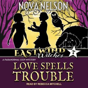 Love Spells Trouble, Nova Nelson
