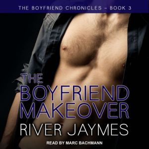 The Boyfriend Makeover, River Jaymes