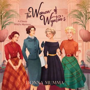 The Women of Wynton's: A Classy 1950s Mystery