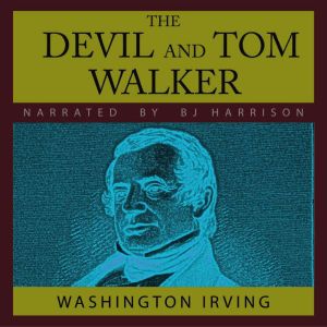 The Devil and Tom Walker, and Hurst o..., Washington Irving