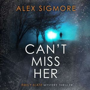 Cant Miss Her, Alex Sigmore