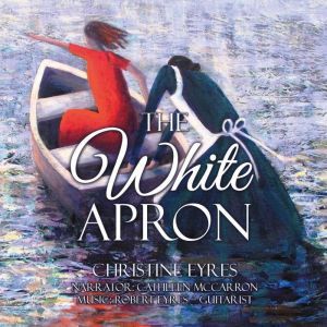 The White Apron, Christine Eyres