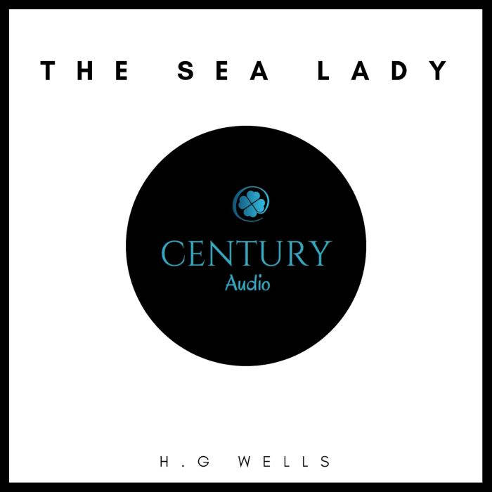 The Sea Lady, H. G. Wells