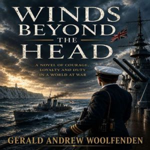 Winds Beyond the Head, Gerald Andrew Woolfenden