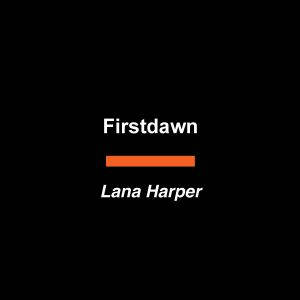 Firstdawn, Lana Harper