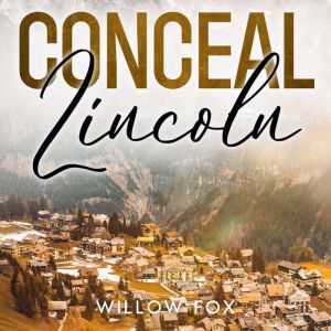 CONCEAL: Lincoln: A Small Town Romantic Suspense