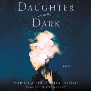 Daughter from the Dark, Sergey and Marina Dyachenko