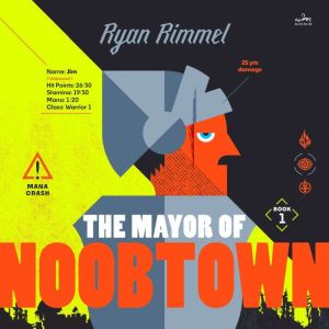 The Mayor of Noobtown, Ryan Rimmel