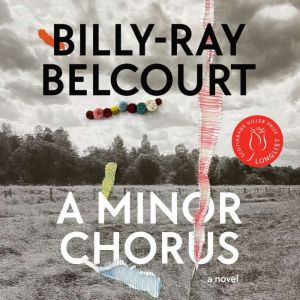 A Minor Chorus, BillyRay Belcourt