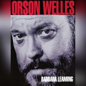 Orson Welles, Barbara Leaming