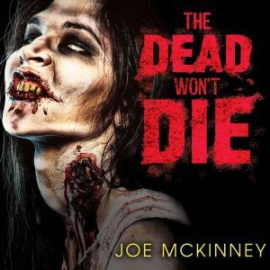 The Dead Wont Die, Joe McKinney