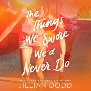Things We Swore Wed Never Do, Jillian Dodd