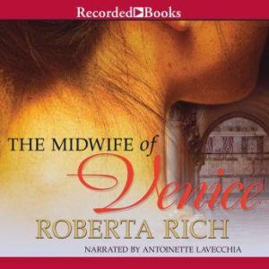 The Midwife of Venice, Roberta Rich