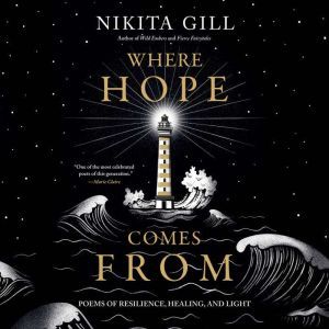 Where Hope Comes From, Nikita Gill