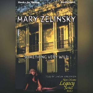 Something Very Wild, Mary Zelinksky