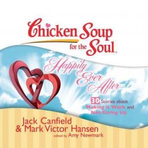 Chicken Soup for the Soul Happily Ev..., Jack Canfield