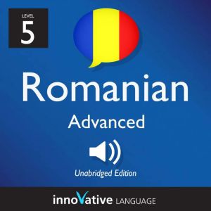 Learn Romanian  Level 5 Advanced Ro..., Innovative Language Learning