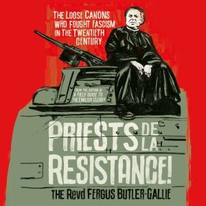 Priests de la Resistance!, The Revd Fergus ButlerGallie