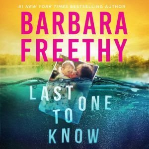 Last One To Know, Barbara Freethy