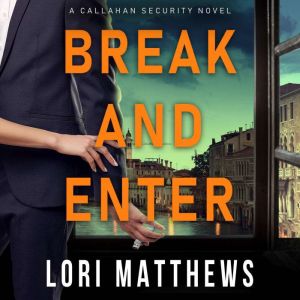 Break and Enter, Lori Matthews