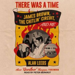 There Was a Time, Alan Leeds