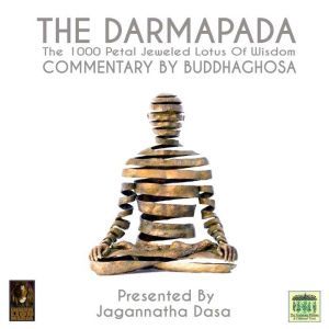 The Darmapada The 1000 Petal Jeweled ..., Buddhaghosa
