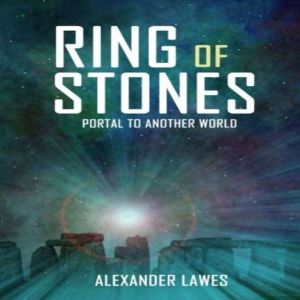 Ring of Stones Portal to Another Wo..., Alexander Lawes