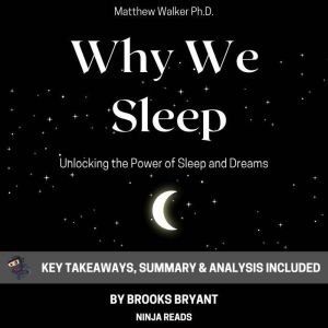 Summary Why We Sleep, Brooks Bryant