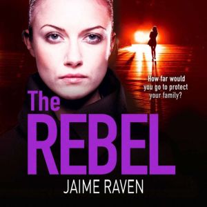 The Rebel, Jaime Raven