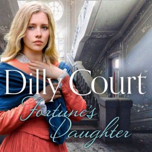 Fortunes Daughter, Dilly Court