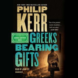 Greeks Bearing Gifts, Philip Kerr