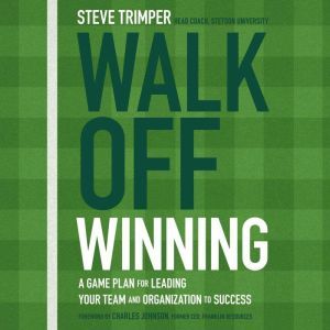 Walk Off Winning, Steve Trimper