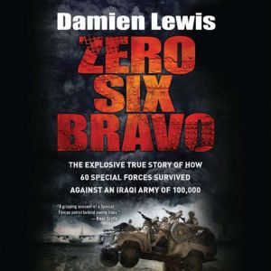 Zero Six Bravo, Damien Lewis