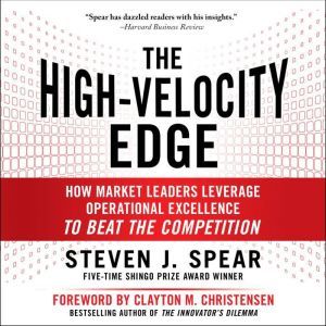 The HighVelocity Edge, Steven J. Spear