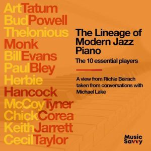 The Lineage of Modern Jazz Piano, Richie Beirach