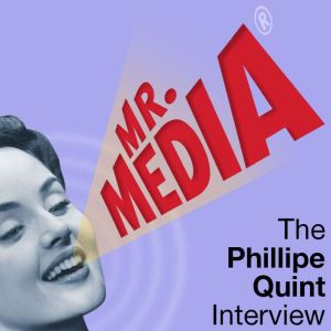 Mr. Media The Philippe Quint Intervi..., Bob Andelman