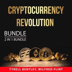 Cryptocurrency Revolution Bundle, 2 in 1 Bundle: Cryptocurrency Mining and New Wealth