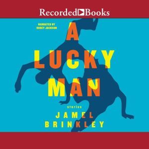 A Lucky Man, Jamel Brinkley