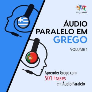 Audio Paralelo em Grego - Aprender Grego com 501 Frases em Audio Paralelo - Volume 1