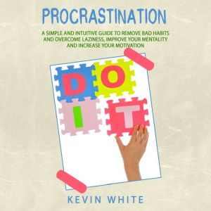 Procrastination    A simple and intu..., Kevin White