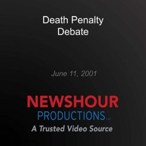 Death Penalty Debate: June 11, 2001
