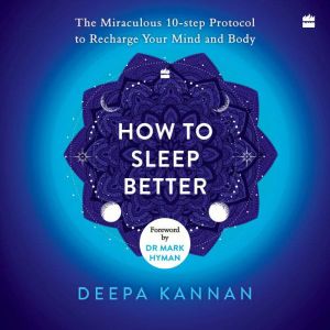 How to Sleep Better, Deepa Kannan
