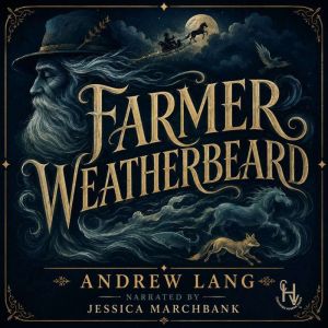 Farmer Weatherbeard, Andrew Lang