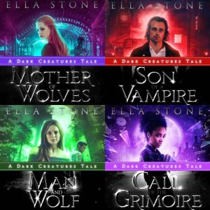 Tales of the Dark Creatures Saga: Four gripping and thrilling paranormal adventures