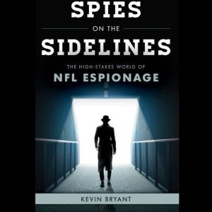 Spies on the Sidelines, Kevin Bryant