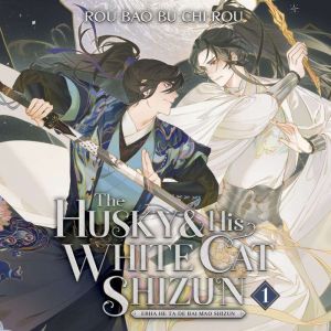 The Husky and His White Cat Shizun E..., Rou Bao Bu Chi Rou