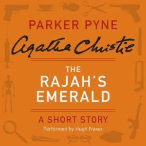 The Rajahs Emerald, Agatha Christie