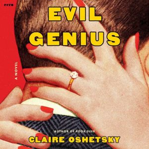 Evil Genius: A Novel