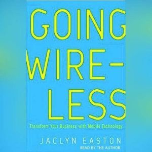 Going Wireless, Jaclyn Easton